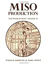 Miso Production: The Book of Miso, Vol. II (Soyfoods Production, 1)