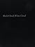 Black Cloud, White Cloud (A...