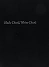Black Cloud, White Cloud (Author and Artist Series)