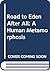 Road to Eden After All: A Human Metamorphosis