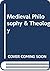 Medieval Philosophy & Theology
