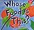 Whose Food Is This?: A Look at What Animals Eat - Leaves, Bugs, and Nuts (Whose Is It?)