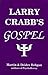 Larry Crabb's Gospel
