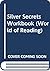 Silver Secrets Workbook (World of Reading)