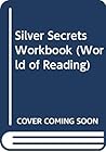 Silver Secrets Workbook (World of Reading)