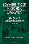 Cambridge Before Darwin: The Ideal of a Liberal Education, 1800–1860