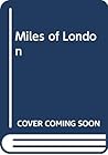 Miles of London