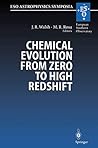 Chemical Evolution from Zero to High Redshift: Proceedings of the ESO Workshop Held at Garching, Germany, 14–16 October 1998 (ESO Astrophysics Symposia)