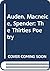 Auden, Macneice, Spender: The Thirties Poetry