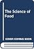 The Science of Food