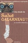Une étude de Salut Galarneau ! Une étude de Salut Galarneau !