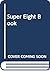 Super Eight Book