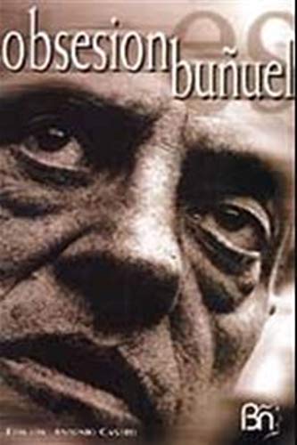 Obsesión Buñuel (Spanish Edition)