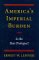 America's Imperial Burden: Is The Past Prologue? America's Imperial Burden: Is The Past Prologue?