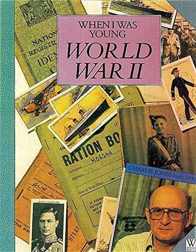 World War II (When I Was Young)