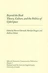 Beyond the Book: The Theory, Culture and Politics of Cyber Space