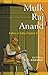 Mulk Raj Anand: Father of Indian English Fiction