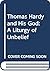 Thomas Hardy and His God: A Liturgy of Unbelief