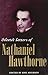 SELECTED LETTERS OF NATHANIEL HAWTHORNE
