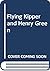 The Flying Kipper and Henry the Green Engine
