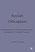 Russian Officialdom: The Bureaucratization of Russian Society from the Seventeenth to the Twentieth Century