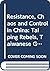 Resistance, Chaos and Control in China by Robert P. Weller