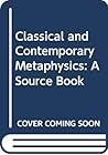 Classical and Contemporary Metaphysics: A Source Book