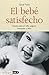 El bebé satisfecho by Gina Ford El bebé satisfecho by Gina Ford