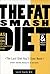 The Fat Smash Diet by Ian K. Smith