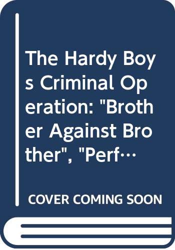 The Hardy Boys Casefiles Collection: Criminal Operation (Hardy Boys: Casefiles, #11-13)