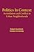 Politics in Context: Assimilation and Conflict in Urban Neighborhoods