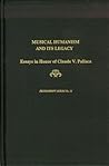 Musical Humanism and Its Legacy: Essays in Honor of Claude V. Palisca (Festschrift Series)
