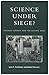 Science Under Siege?: Interest Groups and the Science Wars