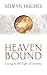 Heaven Bound - Living In The Light Of Eternity by Selwyn Hughes