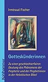 Gotteskunderinnen: Zu Einer Geschlechterfairen Deutung Der Prophetie in Der Hebraischen Bibel (German Edition)