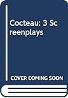 Three Screenplays: L'éternel retour / Orphée / La belle et la bête Three Screenplays: L'éternel retour / Orphée / La belle et la bête