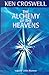 Alchemy of the Heavens by Ken Croswell