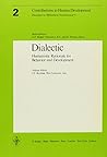Dialectics: Humamistic Rationale for Behavior and Development (Contributions to Human Development, Vol 2)