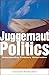 Juggernaut Politics by Jacques B. Gélinas