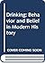 Drinking: Behavior and Belief in Modern History