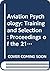 Aviation Psychology: Training and Selection : Proceedings of the 21st Conference of the European Association for Aviation Psychology (Eaap)