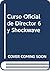 Curso Oficial de Director 6 y Shockwave (Spanish Edition)