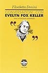 Conversazioni con Evelyn Fox Keller (Italian Edition)