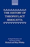 The History of Theophylact Simocatta: An English Translation With Introduction and Notes (English and Ancient Greek Edition)
