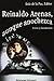REINALDO ARENAS, AUNQUE ANOCHEZCA. TEXTOS Y DOCUMENTOS., Estudio de la vida y obra de uno de los mejores escritores cubanos (Coleccion Polymita) (English and Spanish Edition)