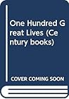 100 Great Lives (Century Books)