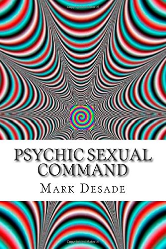 Psychic Sexual Command: Psychic Command Force Book One (Psychic Commanding Series)