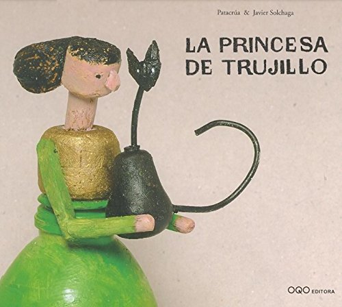 La princesa de Trujillo (Coleccion O/ Collection O) (Spanish Edition)
