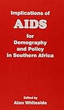 Implications of AIDS for Demography and Policy in Southern A