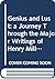 Genius & Lust: A Journey Through the Major Writings of Henry Miller